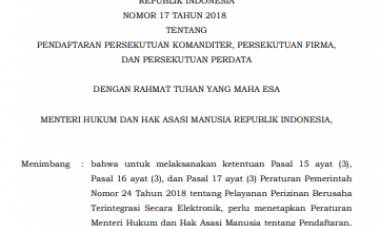 PERATURAN MENTERI HUKUM DAN HAK ASASI MANUSIA REPUBLIK INDONESIA NOMOR 17 TAHUN 2018 TENTANG PENDAFTARAN PERSEKUTUAN KOMANDITER, PERSEKUTUAN FIRMA, DAN PERSEKUTUAN PERDATA