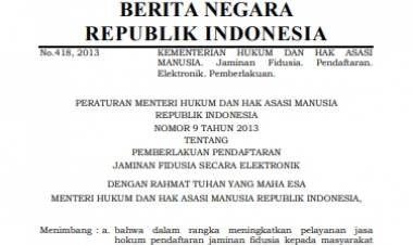 Permenkumham No 9 Tahun 2013 Tentang Pemberlakuan Pendaftaran Jaminan Fidusia Secara Elektronik