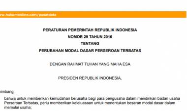 PP Nomor 29 Tahun 2016 tentang PERUBAHAN MODAL DASAR PERSEROAN TERBATAS
